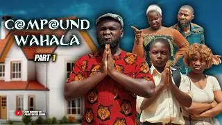 COMPOUND WAHALA -PRAYER WARRIOR- part 1 (PRAIZE VICTOR STUDIO)