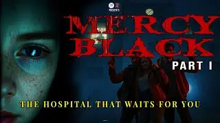 Mercy Black (Part 1) | The Hospital That Waits For You | Midnight Narratives | Audio Web Series