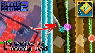FE2? | The Overflow... but in Geometry Dash!? (Fan-Made Level by Me!)