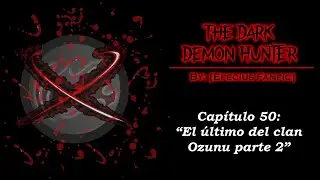 「HSDXD - FanFic」 | The Dark Demon Hunter | Cap&iacute;tulo 50: 