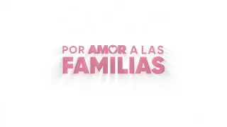 Programa Por Amor A Las Familias, conociendo el Programa de Adopciones