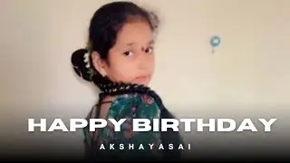 Happy Birthday Akshaya sai#Akshaya sai the joy of learning#