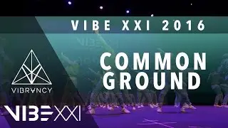 Common Ground | VIBE XXI 2016 [@VIBRVNCY 4K Front Row 2.0] @cg_danceteam #VIBEXXI
