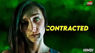 Body Horror With An Unexpected Twist !! CONTRACTED (2013) Movie Explained In Hindi + Facts