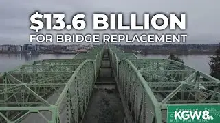 Interstate Bridge Replacement project cost estimate has ballooned more than double to $13.6 billion