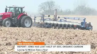 Soil Organics: Iowa Has Lost Half Of Soil Organic Carbon -12 Million Tons a Year