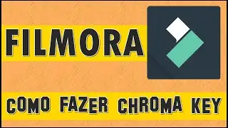 COMO FAZER CHROMA KEY PELO FILMORA 11 - TROCAR FUNDO DE VÍDEOS