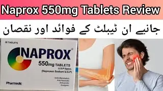 Naprox 550mg Tablets Uses in Urdu | Naproxen Sodium Tabs Review / Benefits and Side effects 
