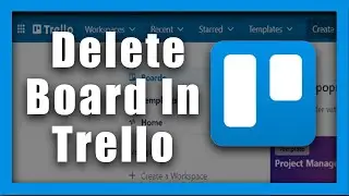Trello How To Delete Board In Trello