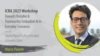 [ICRA'25 RT-eAI Workshop] Marco Pavone: Ensuring Physical AI Safety in AI-enabled Autonomous Systems