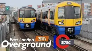 The East London Overground - Decades 2010's Ep.15