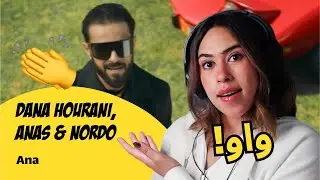 الرأي ورد الفعل ▷ Dana Hourani, Anas & Nordo - Ana