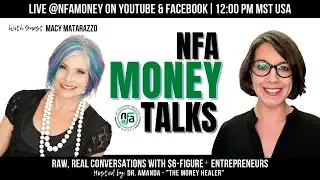 NFA Money Talks Interview with Dr. Amanda & Macy Matarazzo | Similarities Between Love and Business