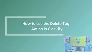 Delete Tag Action For Clockify Workflow App