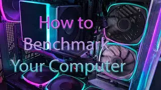 How to Benchmark Your Computer