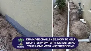 Drainage Challenge, How to help stop storm water from entering your home with waterproofing