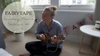 Fairytape - Sunday Home Session #6 (Live Music)