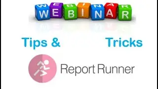 Report Runner Tips & Tricks - Webinar