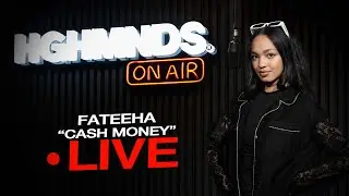 Fateeha | Cash Money (HGHMNDS On Air)