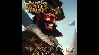 Empty Bottles of Rum - Blackbeard