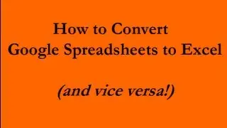 Convert between Google Sheets & Excel