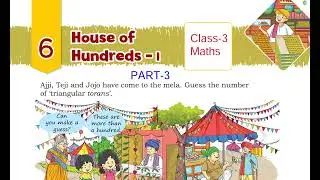 (PART-3) House of Hundreds-1 / Class-3 Maths NCERT Math Mela Chapter-6 Explanation and Solution