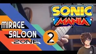 Sonic Mania - Mirage Saloon Zone Act II (Rock Cover)