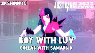 Just Dance 2023E- Boy With Luv by BTS (feat. Halsey)💘(Fanmade Mashup)[Collab with @SamariJD]