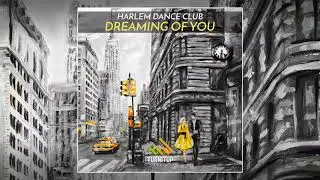 Harlem Dance Club - Dreaming of You (Lounge Mix) 🍸