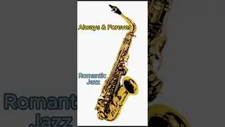 Always & Forever #jazzinstrumental #saxophone #jazzcafe #jazz  #jazzmelody #jazzmagic #instrumental