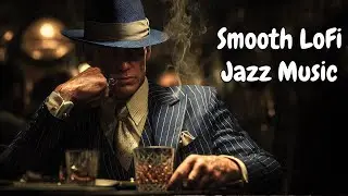 LoFi Jazz - Ultra Soft Relaxing & Chill Vibes - Part 3😊🎷