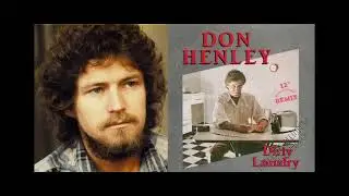 Don Henley - Dirty Laundry (12&rdquo; Extended Dance Remix) from the album 