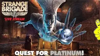 Strange Brigade: Quest for Platinum  (9/25/18) - HTGTv