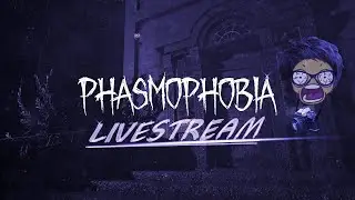 Phasmophobia_Livestream mit Toni 👻