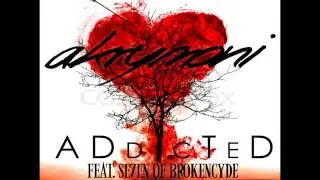 Akrymoni - Addicted ft. SE7EN of brokeNCYDE