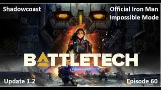 BATTLETECH (Episode 60) Iron Man - Impossible Mode! Procedural Missions