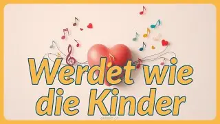 Werdet wie die Kinder (Disco-Schlager)