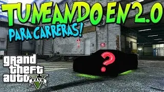 GTA 5 TUNEANDO EN 2.0 