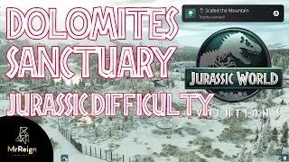 Jurassic World Evolution 3 Jurassic Difficulty Challenge Dolomites Sanctuary 5 Star Tutorial