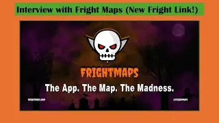Fright Maps Interview (Fright Link New Tech!)