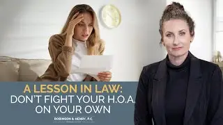 A Lesson In Law: Don't Fight Your HOA on Your Own
