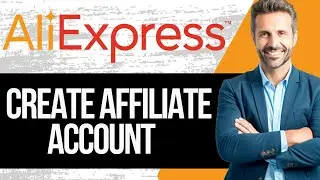 How to Create Aliexpress Affiliate Account | Sign Up for Aliexpress Affiliate Program (2025)