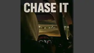 Chase it