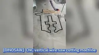 [DINOSAW]CNC vertical wire saw cutting machine