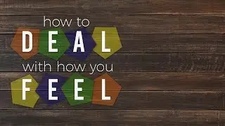 How To Deal with How You Feel - Depression sermon supplement