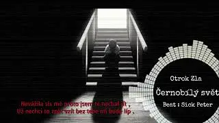Otrok Zla - Černob&iacute;l&yacute; svět / beat : Sick Peter