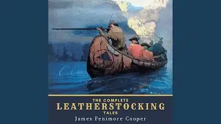 The Last of the Mohicans: Chapter 14.5 - The Complete Leatherstocking Tales