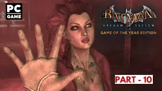 Batman Arkham Asylum | Part 10 | Secure the Pump Room & Poison Ivy Boss Battle