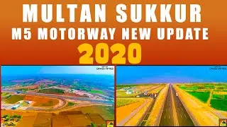CPEC Multan To Sukkur Motorway /M5 2020