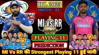 IPL 2023 Match 42 | Mumbai Vs Rajasthan Match Playing 11| RR Vs MI Playing 11 2023| MI Vs RR 2023